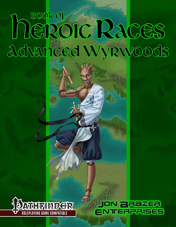 Book of Heroic Races: Advanced Wyrwoods (PFRPG)